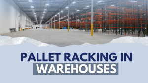 Pallet Racking in Warehouses