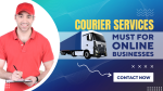 Courier Services A Must For Online Businesses