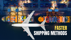 Faster Shipping Methods