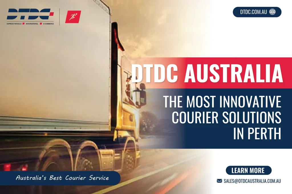 Innovative courier solutions in Perth - DTDC Australia