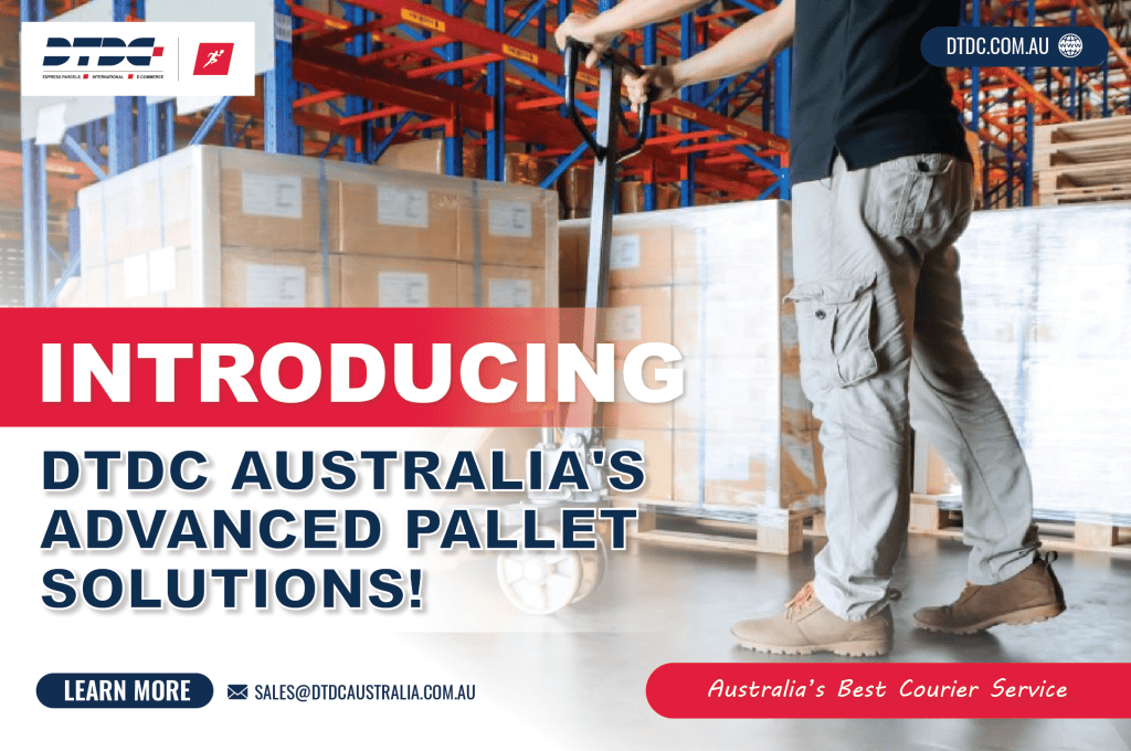 Introducing DTDC Australia's Advanced Pallet Solution