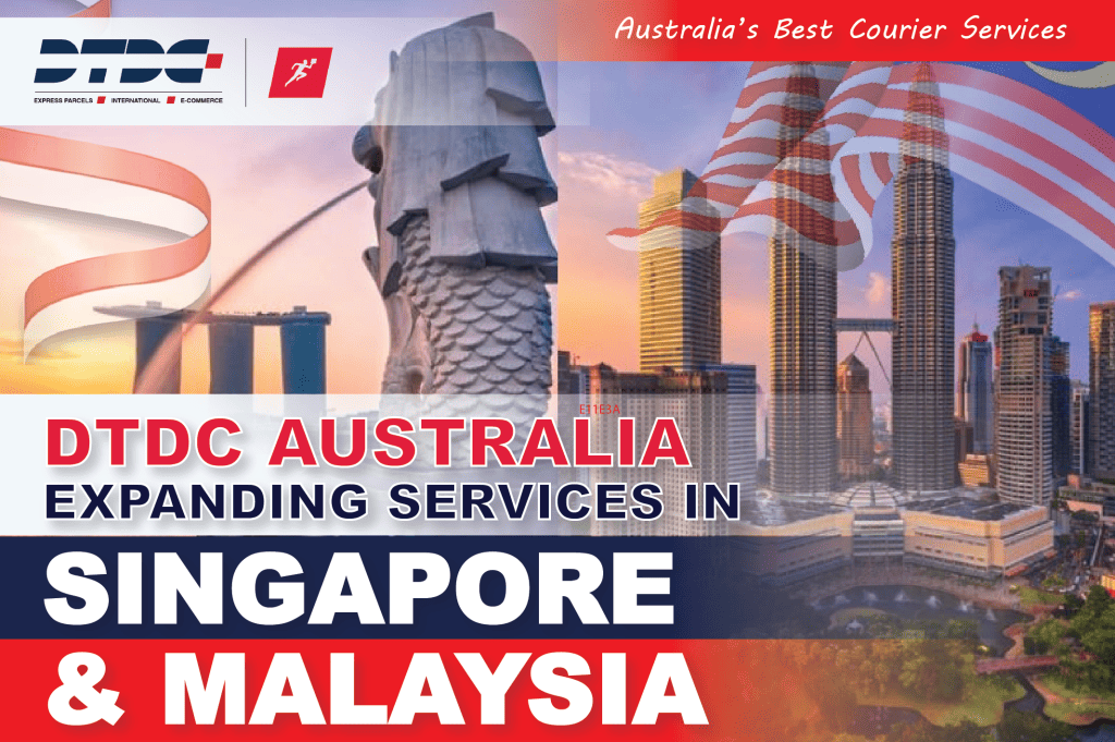 DTDC Australia Expanding Services In Singapore and Malaysia